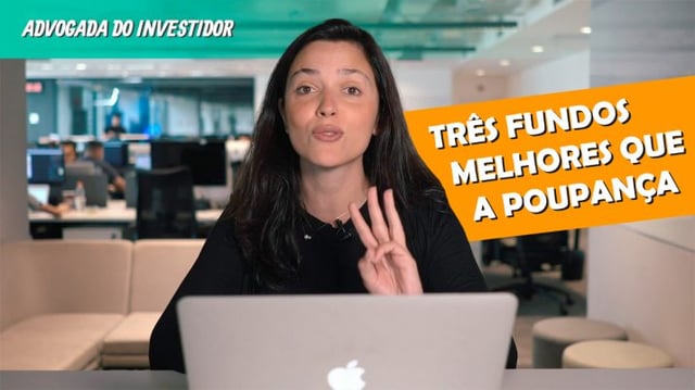 Advogada do Investidor – Luciana Seabra – Três Fundos Melhores Que A Poupança