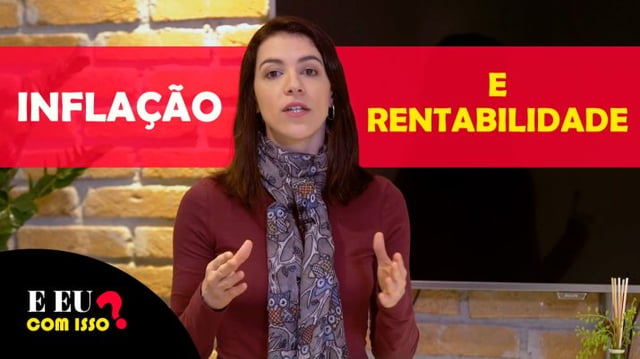 Capa do vídeo sobre como considerar a inflação na hora de investir