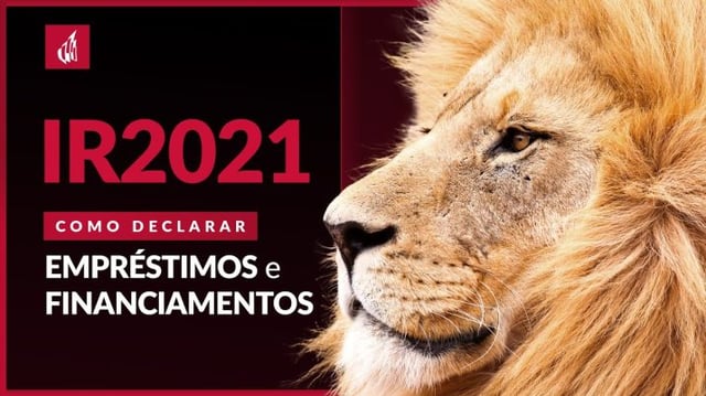 Como declarar empréstimos e financiamentos no Imposto de Renda 2021 IR2021