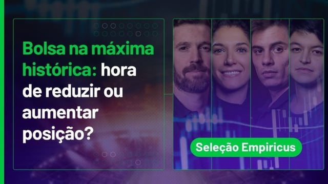 Seleção Empiricus – Bolsa na Máxima
