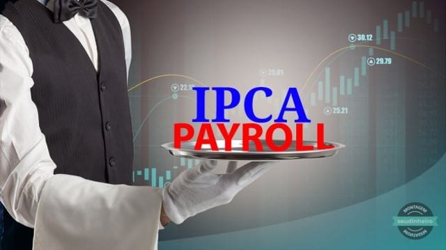 IPCA e Payroll movimentam a agenda econômica do Ibovespa nesta semana e estão sendo servidos em uma bandeja