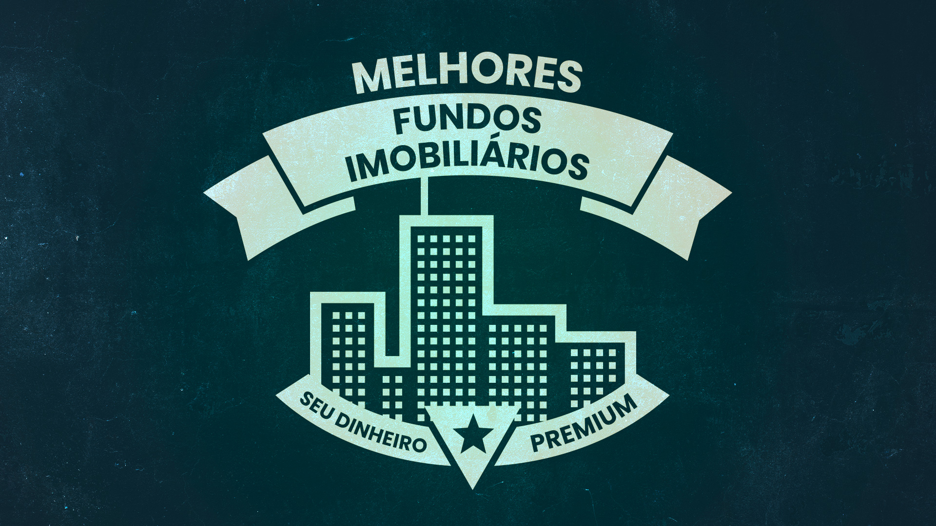 Selo de melhores fundos imobiliários do mês