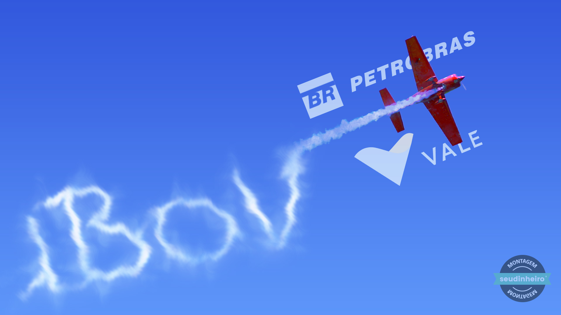 IBOV Petrobras Vale Alta Avião Nuvens Fumaça