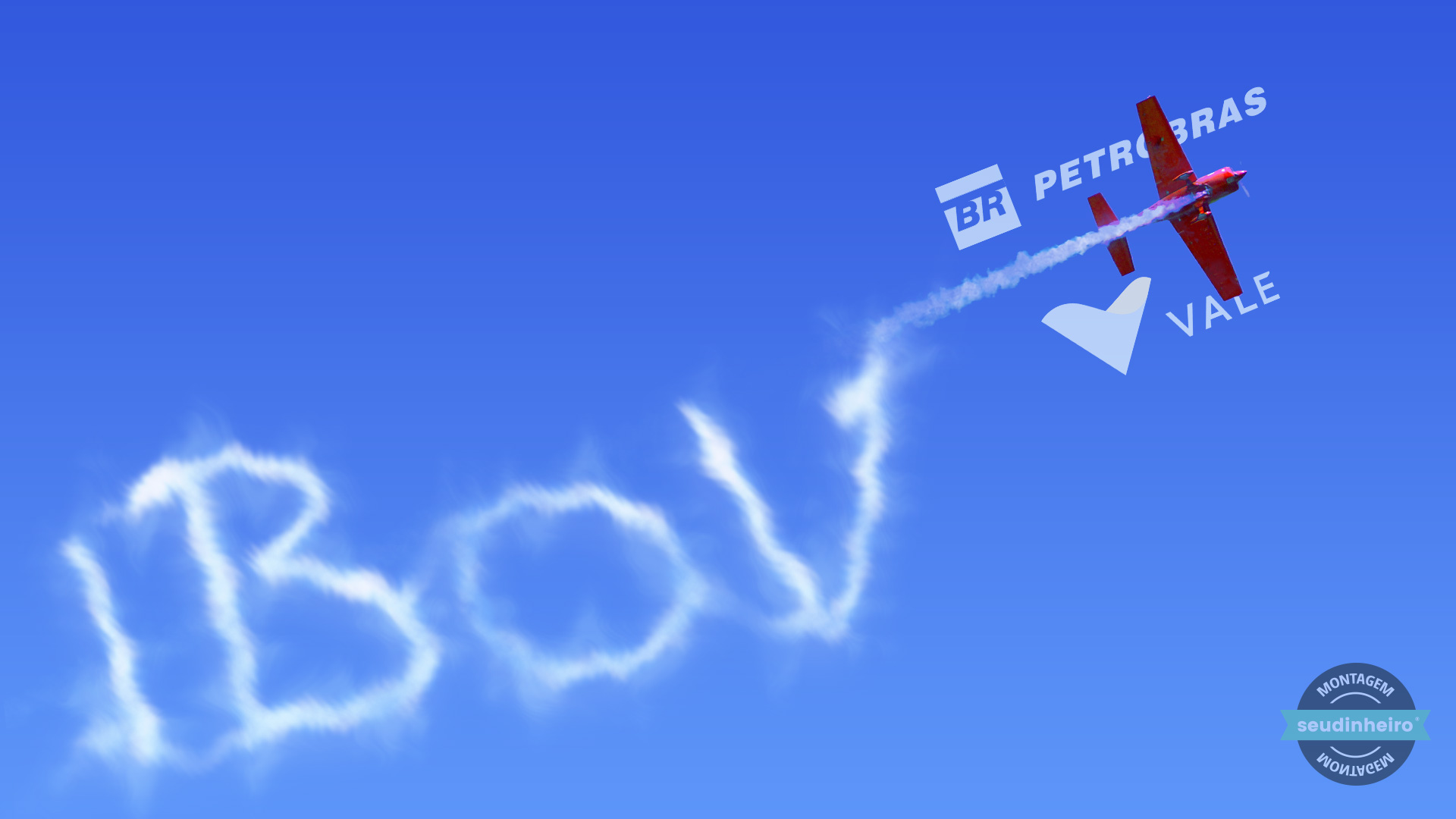 IBOV Petrobras Vale Alta Avião Nuvens Fumaça