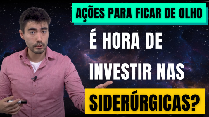 Está na hora de investir nas siderúrgicas?