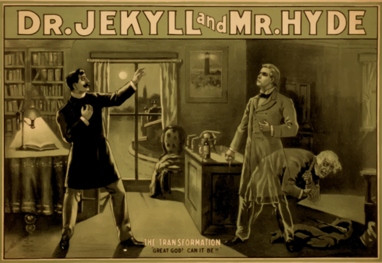 Dr. Jekyll Mr. Hyde